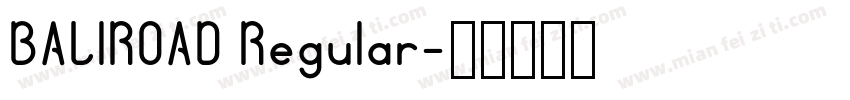 BALIROAD Regular字体转换